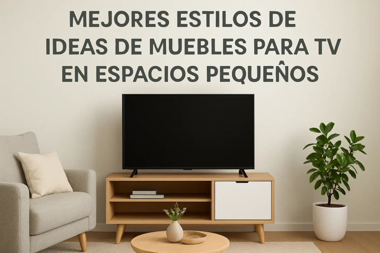 mejores estilos de Ideas de muebles para TV en espacios pequeños