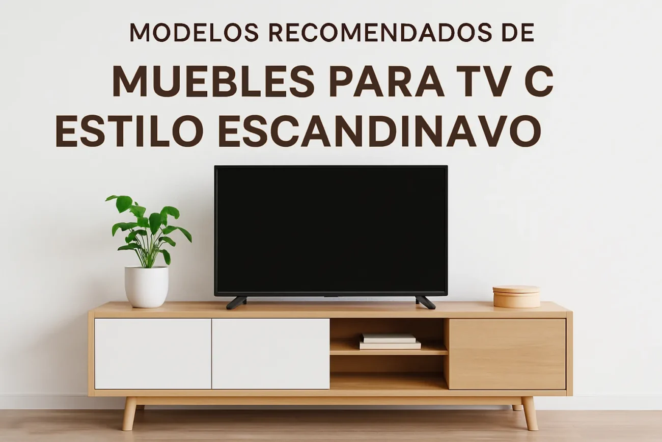 modelos recomendados de Muebles para TV con estilo escandinavo